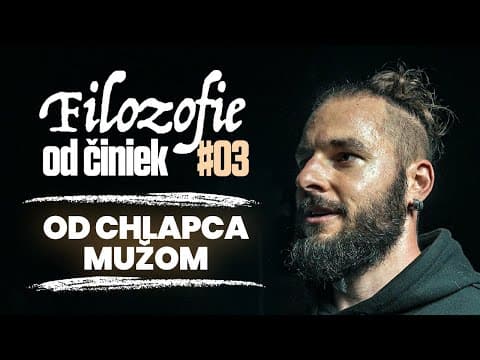 Od chlapca k Mužovi | Filozofie od činiek #03